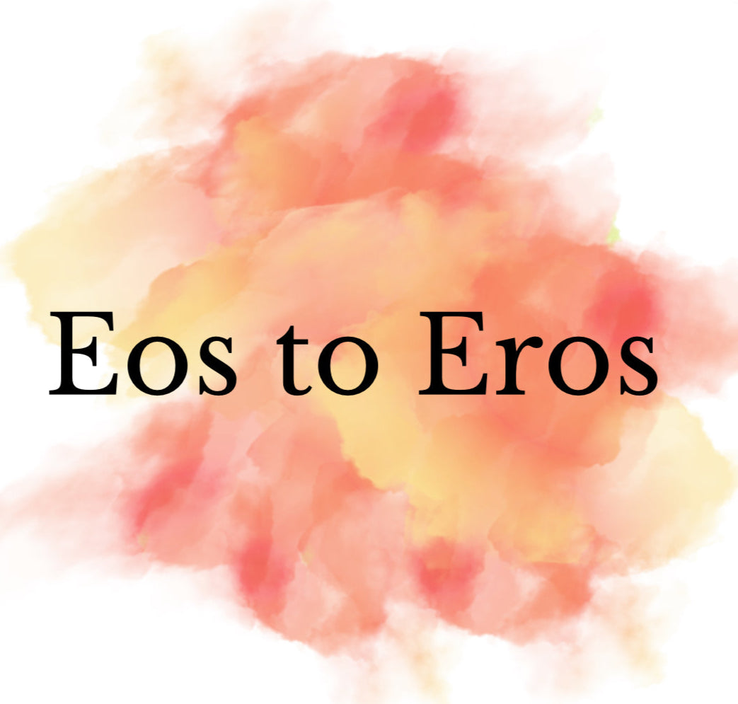 Eos to Eros 